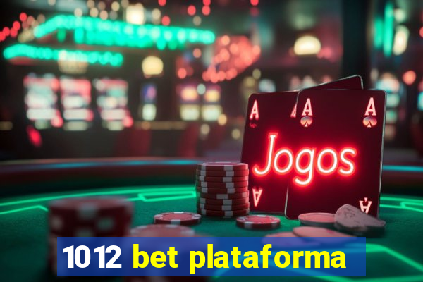 1012 bet plataforma